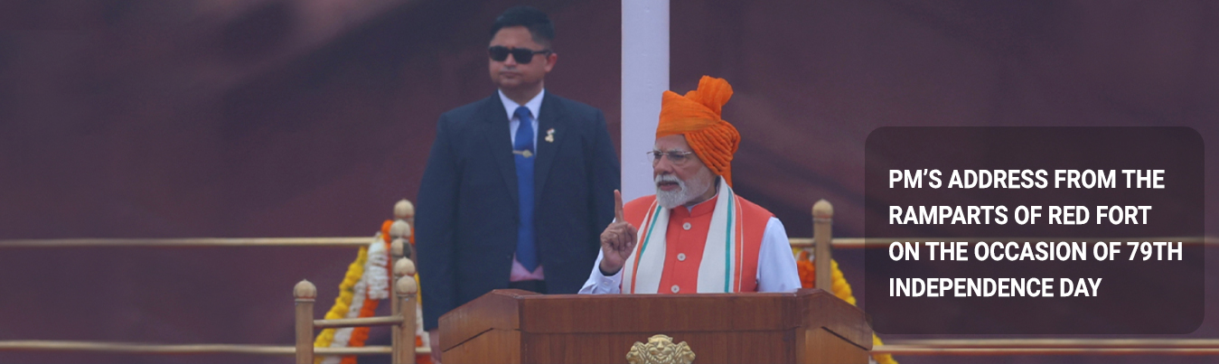 PM's Addressing the Nation on the occasion of 79th Independence Day celebrations at Red Fort in Delhi