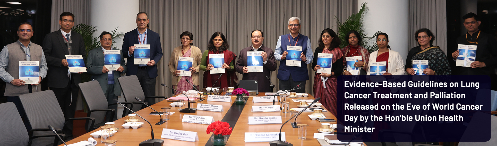 Evidence Based Guidelines on Lung Cancer Treatment and Palliation Released on the Eve of World Cancer Day by the Honble Union Health Minister